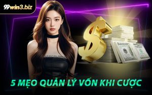 5 Mẹo Quản Lý Vốn Khi Cược