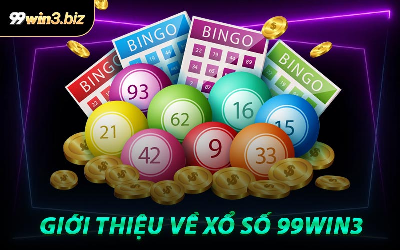 Giới Thiệu Về Xổ Số 99WIN3