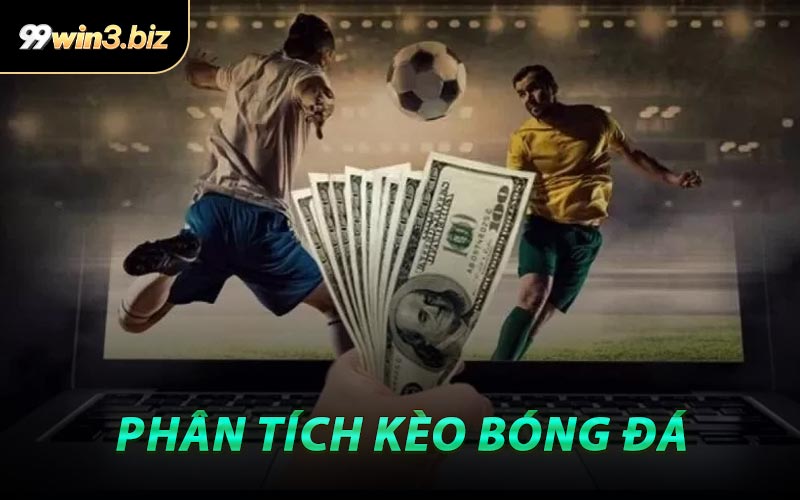 ​Phân Tích Kèo Bóng Đá