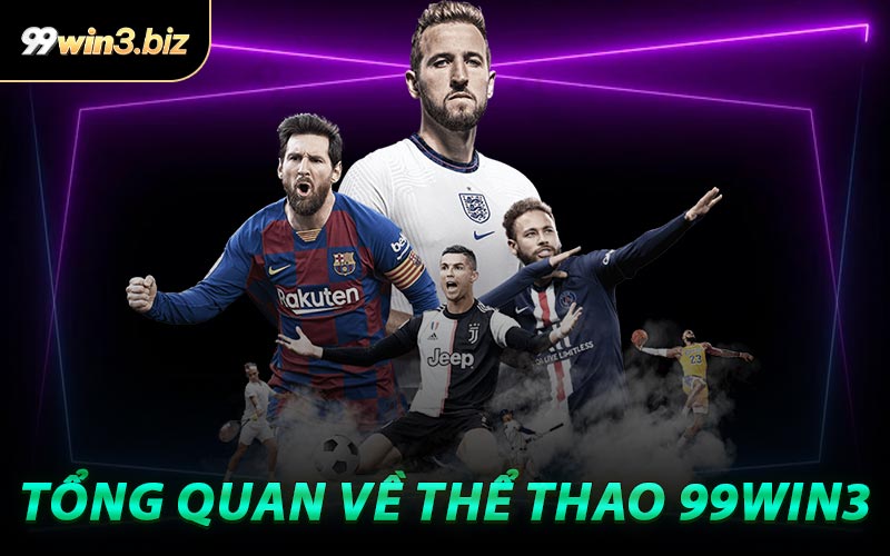 Tổng Quan Về Thể Thao 99WIN3